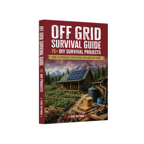 Off Grid Survival 75+ DIY Projects Guide